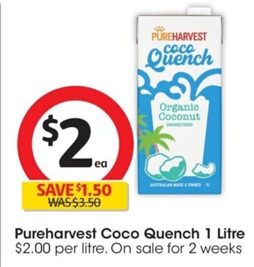 Pureharvest Coco Quench 1 Litre 2.00 per litre. On sale for 2 weeks