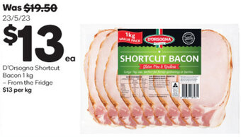 Woolworths D'Orsogna Shortcut Bacon 1 kg offer