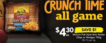 Drakes McCain Pub Style Beer Batter Chips or Wedges 750g $5.73 per kg offer