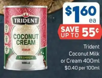 Foodland Trident Coconut Milk or Cream 400ml $0.40 per 100ml offer