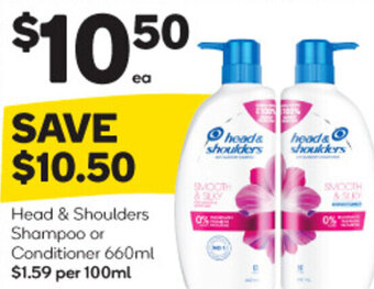 Woolworths Head & Shoulders Shampoo or Conditioner 660ml offer