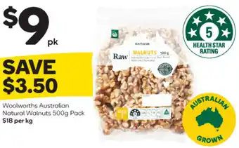 Woolworths Woolworths Australian Natural Walnuts 500g Pack offer
