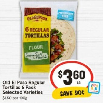 IGA Old El Paso Regular Tortillas 6 Pack Selected Varieties offer