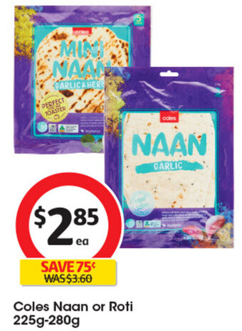 Coles Coles Naan or Roti 225g-280g offer