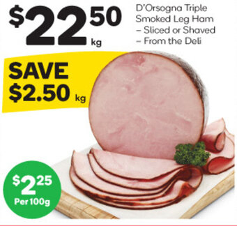 Woolworths D'Orsogna Triple Smoked Leg Ham offer