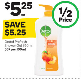 Woolworths Dettol Profresh Shower Gel 950ml offer