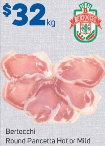Foodland Bertocchi Round Pancetta Hot or Mild offer