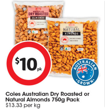 Coles Coles Australian Dry Roasted or Natural Almonds 750g Pack offer