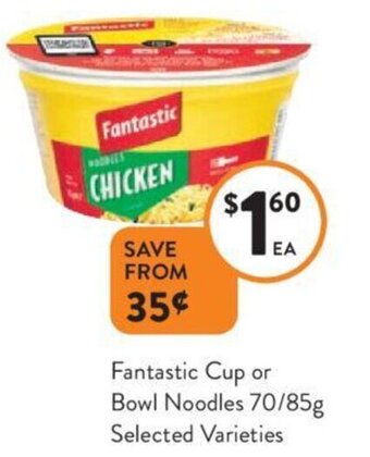 Foodworks Fantastic Cup or Bowl Noodles 70/85g Selected Varieties offer