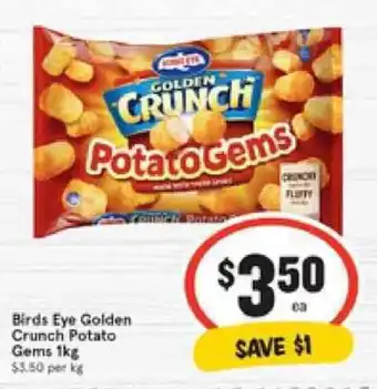 IGA Birds Eye Golden Crunch Potato Gems 1kg offer