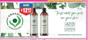 Chemist Warehouse Organic Formulation Coconut Shampoo or Conditioner 500ml offer