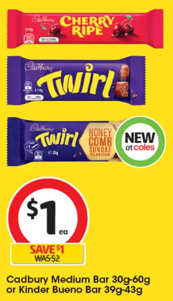 Coles Cadbury Medium Bar 30g-60g or Kinder Bueno Bar 39g-43g offer