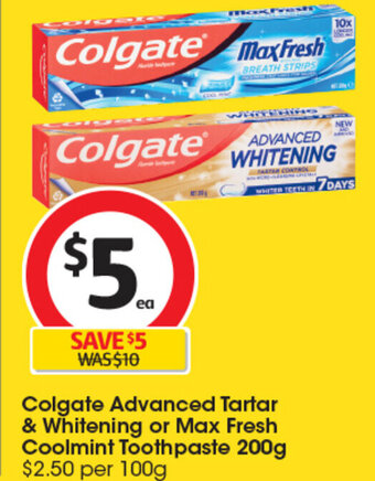 Coles Colgate Advanced Tartar & Whitening or Max Fresh Coolmint Toothpaste 200g offer