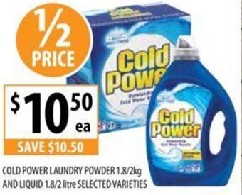 Supabarn COLD POWER LAUNDRY POWDER 1.8/2kg AND LIQUID 1.8/2 litre SELECTED VARIETIES offer