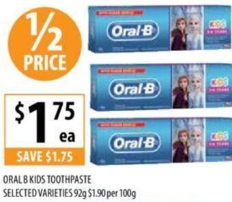 Supabarn ORAL B KIDS TOOTHPASTE SELECTED VARIETIES 92g offer
