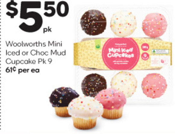 Woolworths Woolworths Mini Iced or Choc Mud Cupcake Pk 9 offer