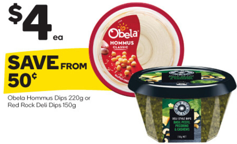 Woolworths Obela Hommus Dips 220g or Red Rock Deli Dips 150g offer