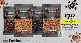 Drakes Drakes Almonds Natural or Dry Roasted 500g or Dark or Milk Chocolate Coated Almonds 400g offer