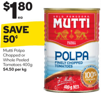 Woolworths Mutti Polpa Chopped or Whole Peeled Tomatoes 400g offer
