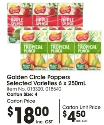 Campbells Wholesale Golden Circle Poppers Selected Varieties 6 x 250mL Item No. 013320, 018540 Carton Size: 4 Carton Price offer