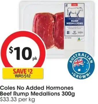 Coles Coles No Added Hormones Beef Rump Medallions 300g offer