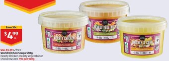 ALDI World Kitchen Soups 550g Hearty Chicken, Hearty Vegetable or Chicken & Corn 91c per 100g offer