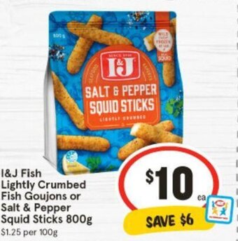 I&J Fish Lightly Crumbed Fish Goujons or Salt & Pepper Squid Sticks 800g