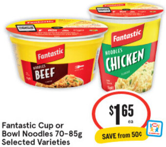 IGA Fantastic Cup or Bowl Noodles 70-85g Selected Varieties offer