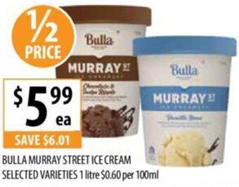 Supabarn BULLA MURRAY STREET ICE CREAM SELECTED VARIETIES 1 litre offer