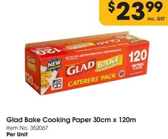 Campbells Wholesale Glad Bake Cooking Paper 30cm x 120m Item No. 352067 offer