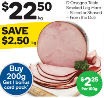 Woolworths D'Orsogna Triple Smoked Leg Ham offer