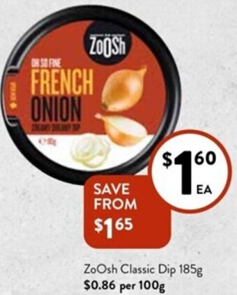 Foodworks ZoOsh Classic Dip 185g offer