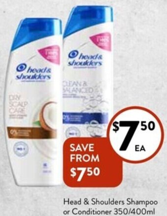 Foodworks Head & Shoulders Shampoo or Conditioner 350/400ml offer