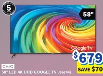 Bi-Rite CHIQ 58" LED 4K UHD GOOGLE TV U58G7PG offer
