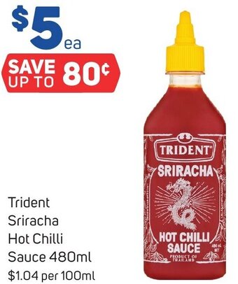 Foodland Trident Sriracha Hot Chilli Sauce 480ml offer