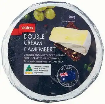 Coles Coles Double Cream Camembert or Triple Cream Brie 200g offer