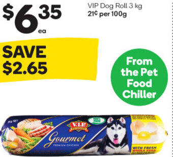 Woolworths VIP Dog Roll 3 kg offer