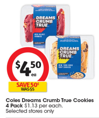 Coles Coles Dreams Crumb True Cookies 4 Pack offer