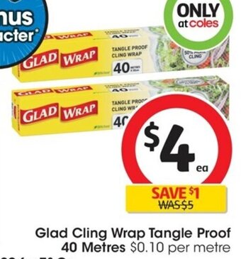 Coles Glad Cling Wrap Tangle Proof 40 Metres offer