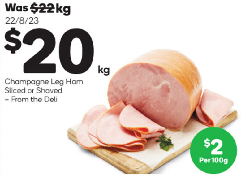 Champagne Leg Ham Sliced or Shaved From the Deli offer at Woolworths