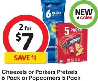 Coles Cheezels or Parkers Pretzels 6 Pack or Popcorners 5 Pack offer