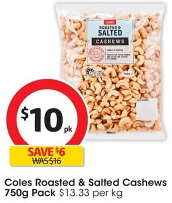 Coles Coles Roasted & Salted Cashews 750g Pack offer