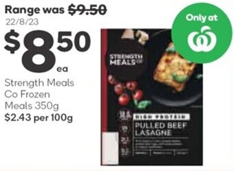 Woolworths Strength Meals Co Frozen Meals 350g offer
