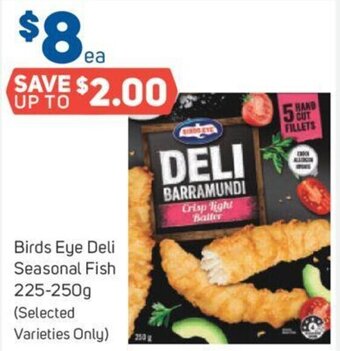 Foodland Birds Eye Deli Seasonal Fish 225-250g offer