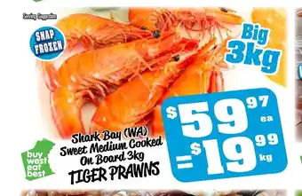 Farmer Jack's Shark Bay (WA) Sweet Medium Cooked On Board 3kg Tiger Prawns offer