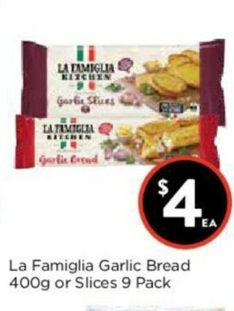 Foodworks La Famiglia Garlic Bread 400g or Slices 9 Pack offer