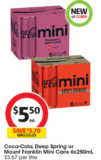 Coles Coca-Cola, Deep Spring or Mount Franklin Mini Cans 6x250mL offer