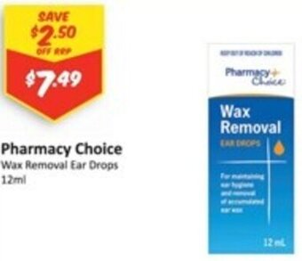 Chemist Outlet Pharmacy Choice Wax Removal Ear Drops 12ml offer