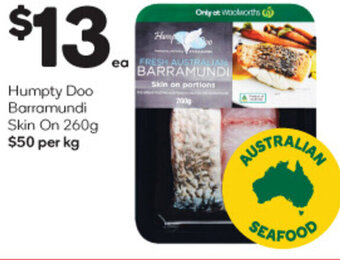 Woolworths Humpty Doo Barramundi Skin On 260g offer