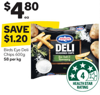 Woolworths Birds Eye Deli Chips 600g offer